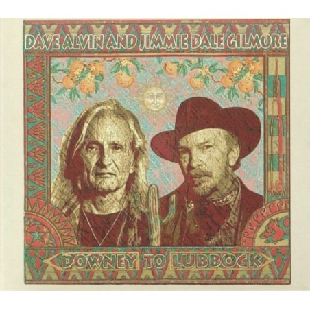 CD DAVE ALVIN AND JIMMIE DALE GILMORE DOWNEY TO LUBBOCK 634457258723