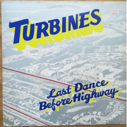 LP Turbines ‎– Last Dance Before Highway 12" 1985