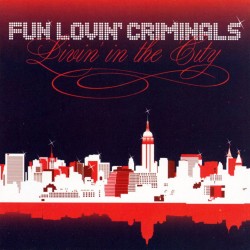 CD Fun Lovin' Criminals- livin' in the city 5050159038121