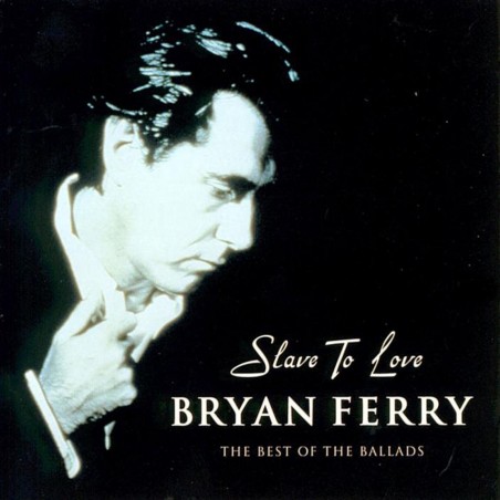 CD Bryan Ferry- SLAVE TO LOVE the best of the ballads