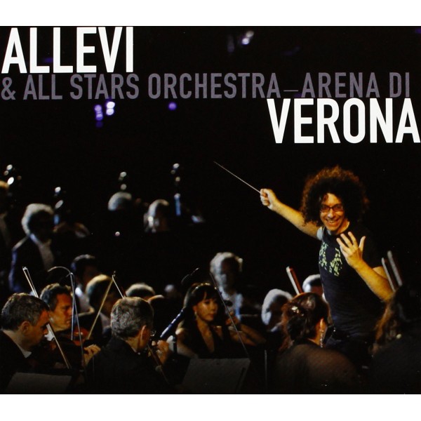 CD ALLEVI & ALL STARS ORCHESTRA-ARENA DI VERONA 0886976003821