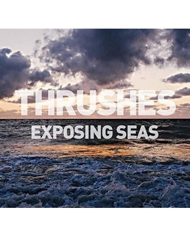 LP THRUSHES EXPOSING SEAS