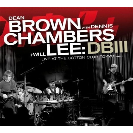 CD Dean Brown Dennis Chambers & Will Lee- live at the cotton club 090204787647