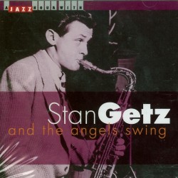 CD A jazz hour with Stan Getz and the Angel Swing