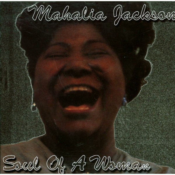 CD Mahalia Jackson- soul of a woman 666629137024