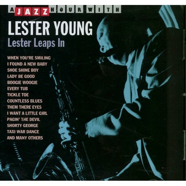 CD a jazz hour with Lester Young lester leaps in 8712177016525