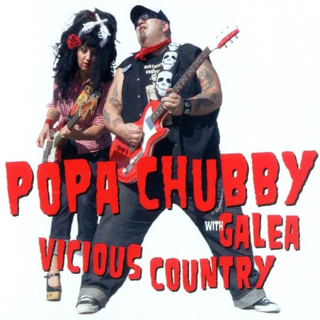 CD Popa Chubby with Galea- vicious country 794881907328