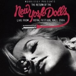 CD Morrissey present the return of the New York Dolls live from royal festival hall 2004 5050749300928
