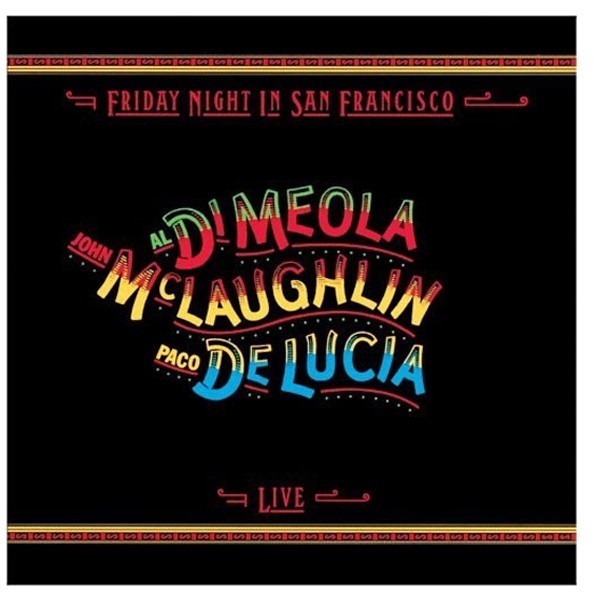 CD Al Di Meola John Mclaughlin Paco De Lucia- friday night in san francisco