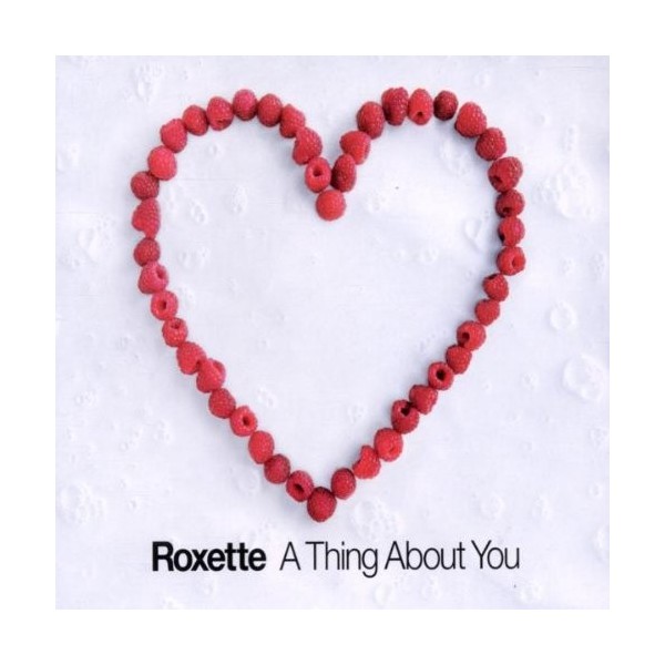 CDs Roxette- a thing about you singolo 744355150608