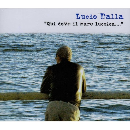 CD Lucio Dalla quì dove il mare luccica (TRIPLO ALBUM)