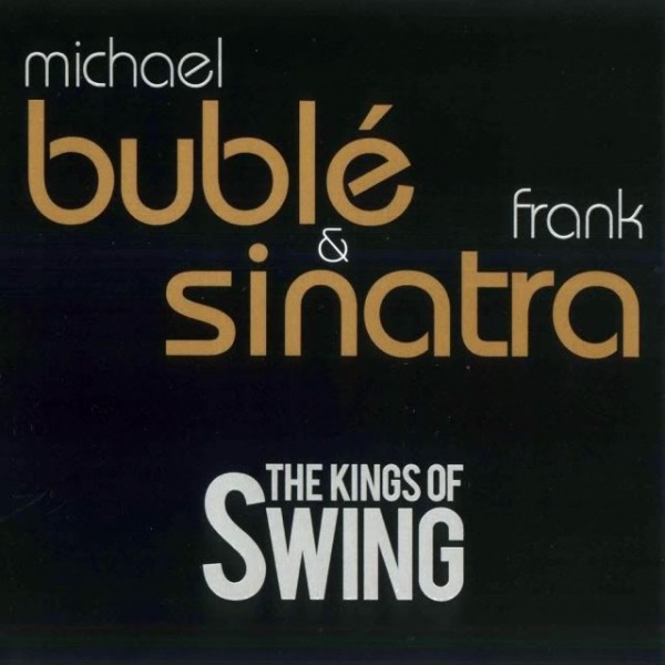 CD MICHAEL BUBLE' & FRANK SINATRA The King of Swing 8022745029216