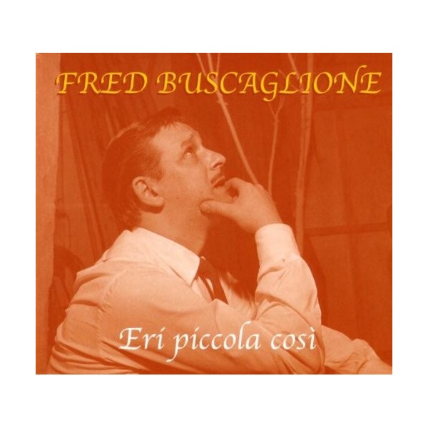 CD Fred Buscaglione Eri Piccola Cosi (Digipack) 8026877109730
