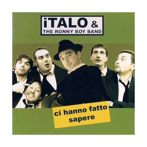 CD ITALO & THE RONNY BOY BAND- CI HANNO FATTO SAPERE 8012622681224