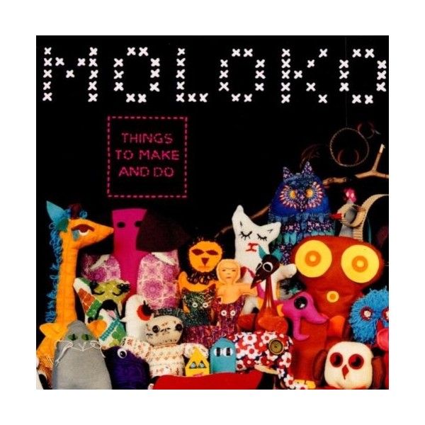 CD MOLOKO - THINGS TO MAKE AND DO 016861855024