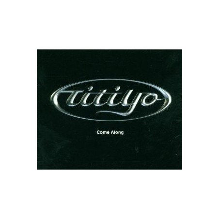 CDs Titiyo - Come along 685738756124