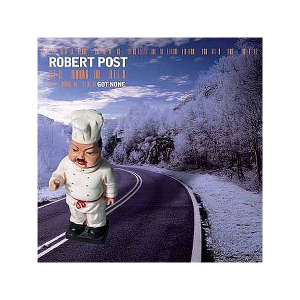 CDs Robert Post - Got None 602498741955