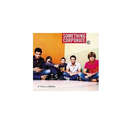 CDs SOMETHING CORPORATE - IF YOU C JORDAN 008811395322