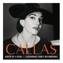 CD MARIA CALLAS - THE BIRTH OF A DIVA - LEGENDARY EARLY RECORDINGS 825646981441