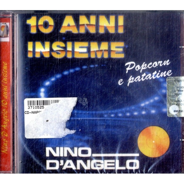CD POP-CORN E PATATINE, NINO D'ANGELO 10 ANNI INSIEME
