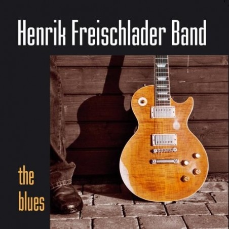 CD HENRIK FREISCHLADER BAND- THE BLUES 090204926473