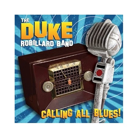 CD THE DUKE ROBILLARD BAND CALLING ALL BLUES! 3149028061529