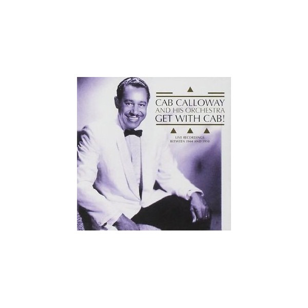 CD CAB CALLOWAY AND HIS ORCHESTRA GET WITH CAB! 4011778120032
