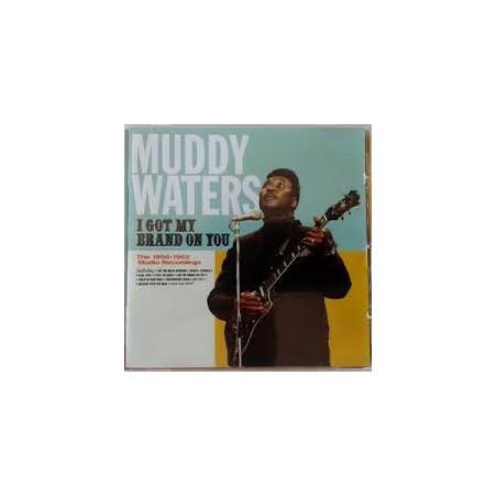 CD MUDDY WATERS I GOT MY BRAND ON YOU 8436542014229