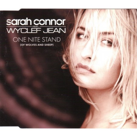 CDS SARAH CONNOR FT WYCLEF JEAN ONE NITE STAND (OF WOLVES AND SHELP) 5099767308059