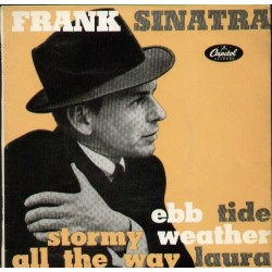 LP FRANK SINATRA EBB TIDE/ STORMY WEATHER /ALL THE WAY LAURA 7'' 45 GIRI