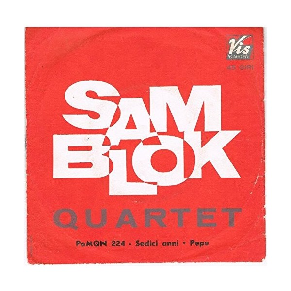 LP Sam Blok Quartet SEDICI ANNI / PEPE 7'' 45 GIRI