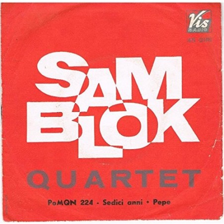 LP Sam Blok Quartet SEDICI ANNI / PEPE 7'' 45 GIRI