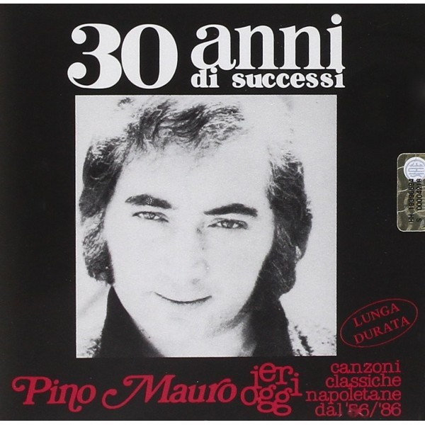 CD PINO MAURO 30 ANNI DI SUCCESSI IERI OGGI CANZONI CLASSICHE NAPOLETANE DAL '56/'86 8014406219463