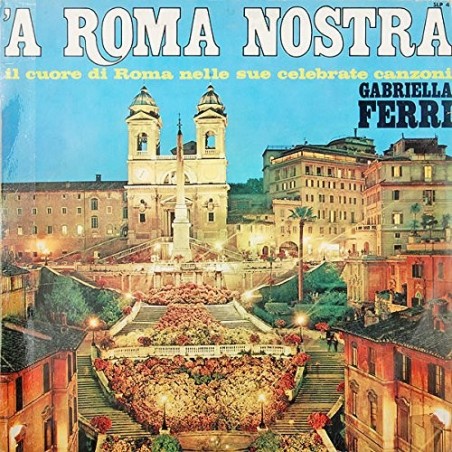 LP GABRIELLA FERRI 'A ROMA NOSTRA