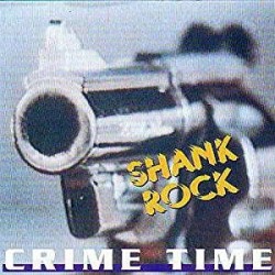 CD SHANK ROCK CRIME TIME 4017987000639