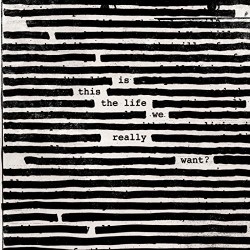 CD ROGER WATERS IS THIS THE LIFE WE REALLY WANT? 889854364823