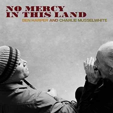 CD BEN HARPER AND CHARLIE MUSSELWHITE NO MERCY IN THIS LAND 8714092756128