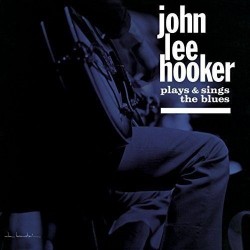 LP 12" 33 GIRI JOHN LEE HOOKER PLAYS AND SING THE BLUES 889397514549