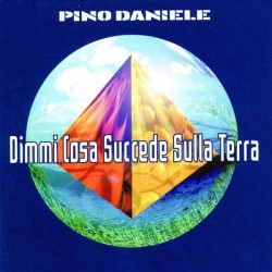 CD PINO DANIELE DIMMI COSA SUCCEDE SULLA TERRA 5054197885426